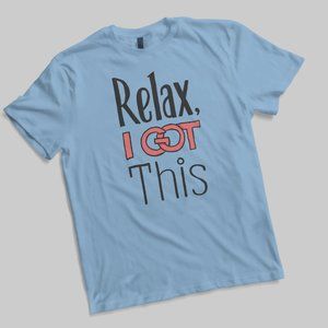 Relax I Got This